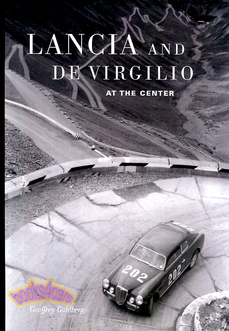 Lancia & De Virgilio at the Center History By G. Goldberg 330 pages oversized hardcover DeVirgilio